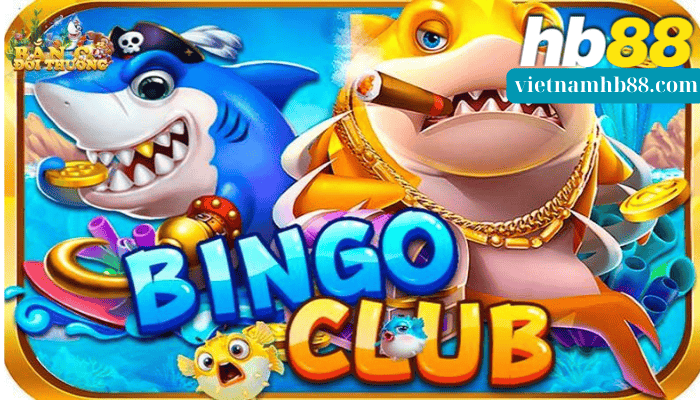 Điểm Nổi Bật Của Bắn Cá Bingo HB88